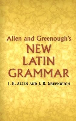 Allen and Greenough's New Latin Grammar