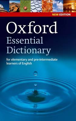 Oxford Essential Dictionary for elementary and pre-intermediate learners of English