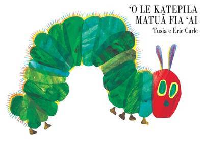 'O Le Ketapila Matua Fia 'Ai (The Very Hungry Caterpillar - Samoan Edition)