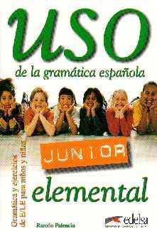 Uso De La Gramatica Espanola - Junior Elemental